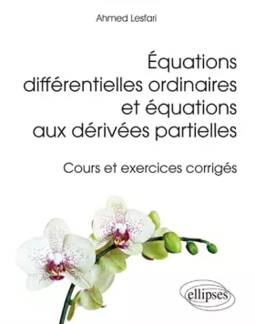 Couverture du produit · Équations Différentielles Ordinaires et Équatiions aux Dérivées Partielles Cours et Exercices Corrigés