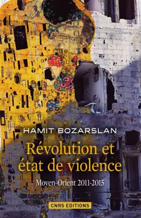 Couverture du produit · Révolutions et états de violence. Moyen-Orient 2011-2015