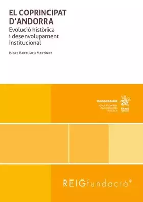 Couverture du produit · El Coprincipat D'Andorra. Evolució histórica i desenvolupament institucional (Monografías)