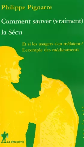 Couverture du produit · Comment sauver (vraiment) la Sécu