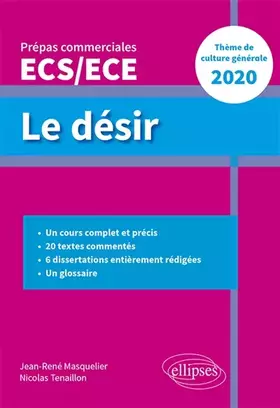 Couverture du produit · Le désir - Thème de culture générale - Prépas commerciales ECS / ECE 2020