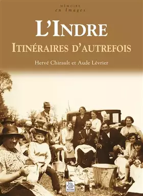 Couverture du produit · L'Indre - Itinéraires d'Autrefois