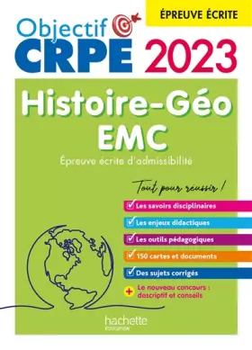 Couverture du produit · Objectif CRPE 2023 - Histoire-Géographie-EMC - épreuve écrite d'admissibilité