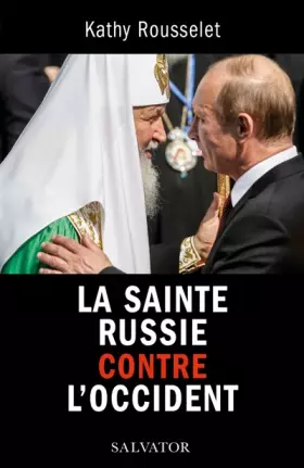 Couverture du produit · La Sainte Russie contre l´Occident