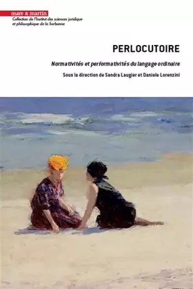Couverture du produit · Perlocutoire: Normativités et performativités du langage ordinaire