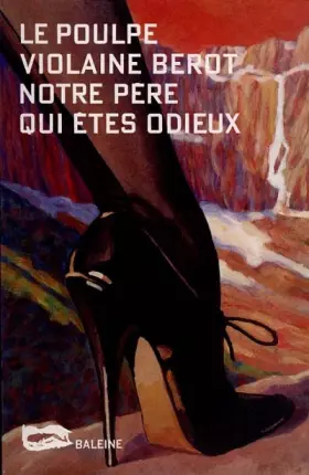 Couverture du produit · Notre père qui êtes odieux