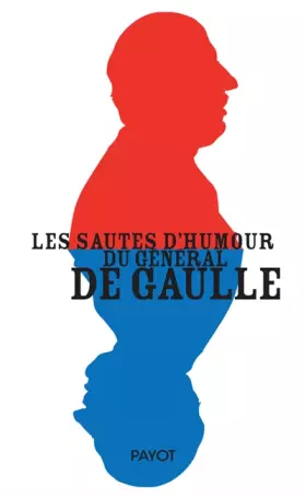 Couverture du produit · Les sautes d'humour du général de Gaulle