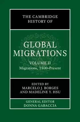Couverture du produit · The Cambridge History of Global Migrations: Volume 2, Migrations, 1800–Present