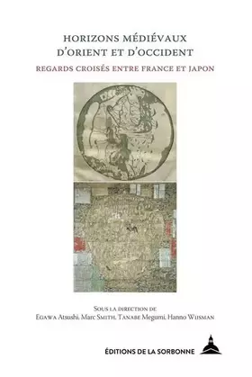 Couverture du produit · Horizons médiévaux d'Orient et d'Occident: Regards croisés entre France et Japon