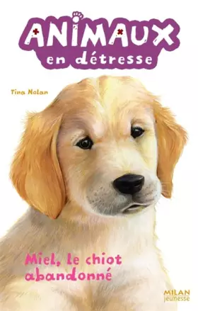 Couverture du produit · Animaux en détresse, Tome 1 : Miel, le chiot abandonné