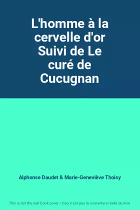 Couverture du produit · L'homme à la cervelle d'or Suivi de Le curé de Cucugnan