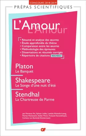 Couverture du produit · L'Amour - Prépas scientifiques 2018-2019: Platon, Le Banquet - Shakespeare, Le Songe d'une nuit d'été - Stendhal, La Chartreuse