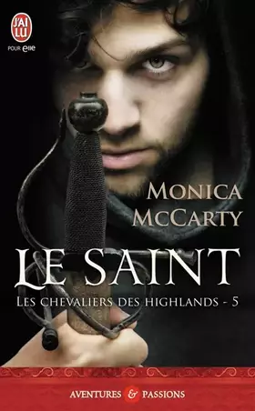 Couverture du produit · Les chevaliers des Highlands, Tome 5 : Le saint