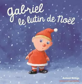 Couverture du produit · Les Drôles de Petites Bêtes - Gabriel le Lutin de Noel - Dès 3 ans