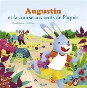 Couverture du produit · AUGUSTIN ET LA COURSE AUX OEUFS DE PAQUES (COLL. MES PTITS ALBUMS)