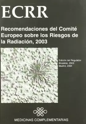 Couverture du produit · Recomendaciones del Comite Europeo Sobre Los Riesgos de la Radiacion, 2003. Ecrr