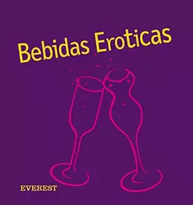 Couverture du produit · Bebidas Eróticas (Cocina erótica)
