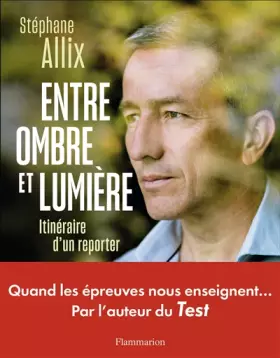 Couverture du produit · Entre ombre et lumière: Itinéraire d'un reporter