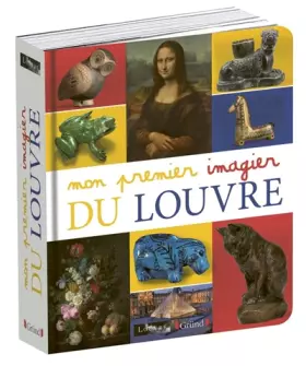 Couverture du produit · Mon premier imagier du Louvre – Eveil documentaire – À partir de 3 ans