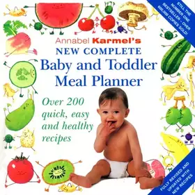 Couverture du produit · Annabel Karmel's New Complete Baby & Toddler Meal Planner - 4th Edition