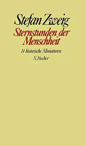Couverture du produit · Sternstunden der Menschheit. Vierzehn historische Miniaturen.