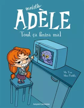 Couverture du produit · Mortelle Adèle, Tome 01: Tout ça finira mal