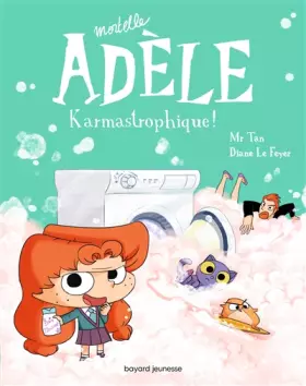 Couverture du produit · BD Mortelle Adèle, Tome 17: Karmastrophique