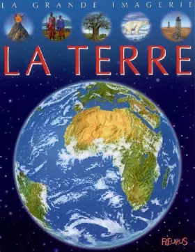 Couverture du produit · La Grande Imagerie Fleurus: LA Terre
