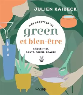 Couverture du produit · Mes recettes green & bien-être - Julien Kaibeck