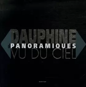 Couverture du produit · Dauphiné Panoramique Vu du Ciel
