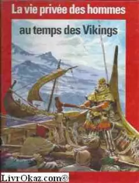 Couverture du produit · La vie privée des hommes : au temps des vikings