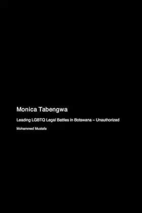 Couverture du produit · Monica Tabengwa: Leading LGBTQ Legal Battles in Botswana - Unauthorized