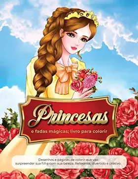 Couverture du produit · livro para colorir princesas e fadas mágicas: Desenhos e páginas de colorir que vão surpreender sua filha com sua beleza. Relax
