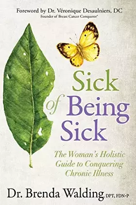 Couverture du produit · Sick of Being Sick: The Woman's Holistic Guide to Conquering Chronic Illness