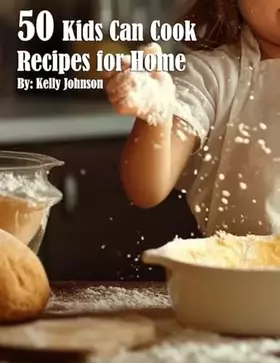 Couverture du produit · 50 Kids Can Cook Recipes for Home