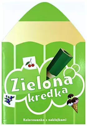 Couverture du produit · Zielona kredka Kolorowanka z naklejkami