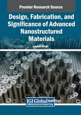Couverture du produit · Design, Fabrication, and Significance of Advanced Nanostructured Materials