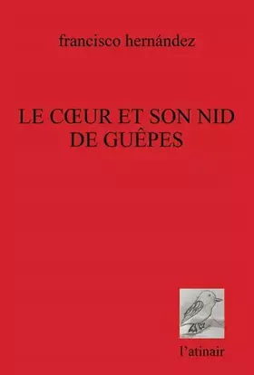 Couverture du produit · Le coeur et son nid de guêpes