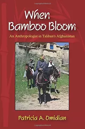 Couverture du produit · When Bamboo Bloom: An Anthropologist in Taliban's Afghanistan