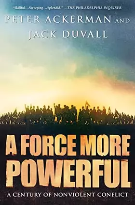 Couverture du produit · A Force More Powerful: A Century of Non-violent Conflict