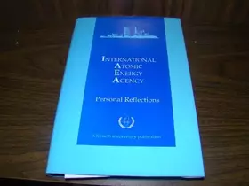 Couverture du produit · International Atomic Energy Agency: Personal Reflections