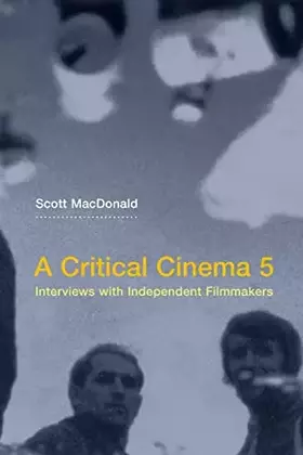 Couverture du produit · A Critical Cinema 5: Interviews with Independent Filmmakers