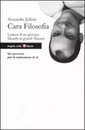 Couverture du produit · Cara filosofia. Lettere di un giovane filosofo ai grandi maestri