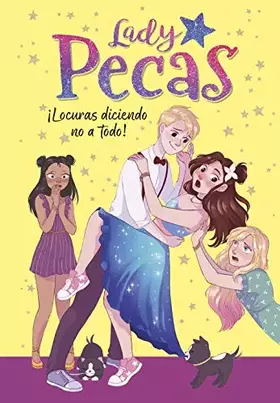 Couverture du produit · Lady Pecas 5 - ¡Locuras diciendo no a todo! (Jóvenes lectores)