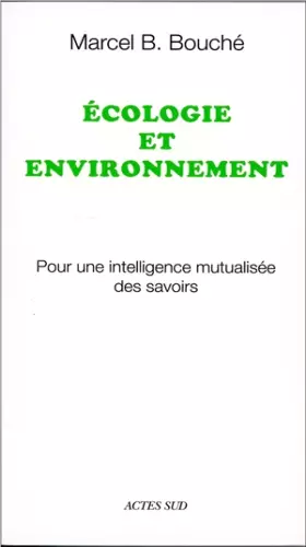 Couverture du produit · Ecologie et environnement: Pour une intelligence mutualisée des savoirs