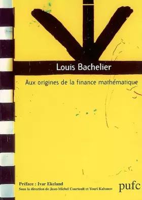 Couverture du produit · Louis Bachelier. : Aux origines de la finance mathématique