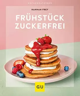 Couverture du produit · Frühstück zuckerfrei (GU Küchenratgeber)