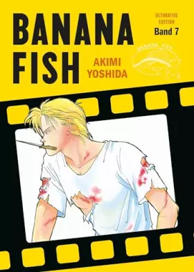 Couverture du produit · Banana Fish: Ultimative Edition 07: Das packende Gangster-Epos von Akimi Yoshida!: Bd. 7