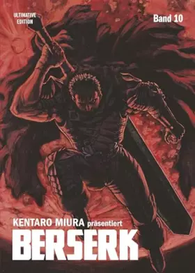 Couverture du produit · Berserk: Ultimative Edition 10: Das Dark-Fantasy-Epos! Jetzt im Großformat mit neuer Covergestaltung, um noch tiefer in die fas