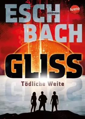Couverture du produit · Gliss. Tödliche Weite: Spannende und bildgewaltige All-Age-Science-Fiction